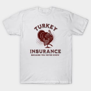 Turkey Insurance T-Shirt